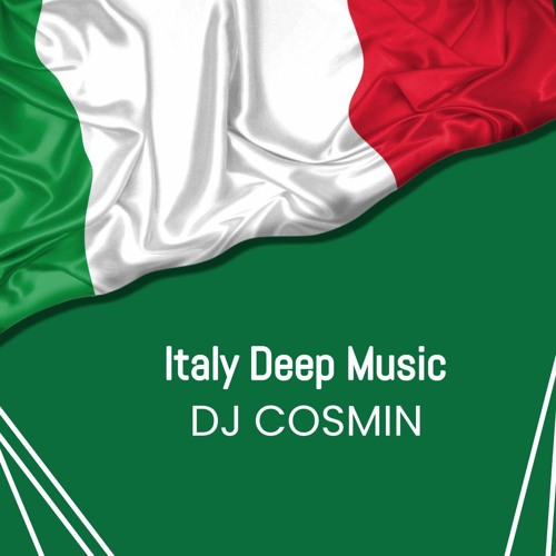 ITALY DEEP MUSIC -DJ COSMIN