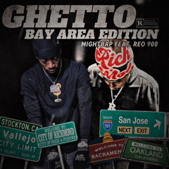 MightBap - Ghetto (Bay Area Edition) feat. Reo 900