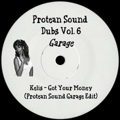 Kelis - Got Your Money (Protean Sound Garage Edit) [FREE DL]