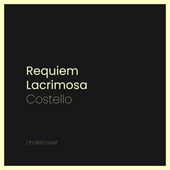 Costello - Requiem Lacrimosa