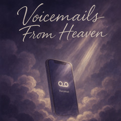 VOICEMAILS FROM HEAVEN