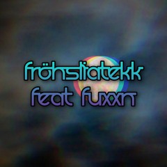 FröhsliATekk feat. F̷U̷X̷X̷N̷ - Dark Side [185] Part 1