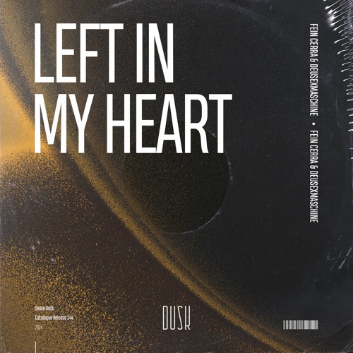 Fein Cerra & DeusExMaschine - Left In My Heart