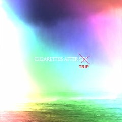 Cigarettes After Trip (CAST001)