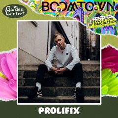 Prolifix - Saturday - Boomtown Garden Centre 2024