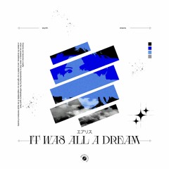 eeyrith. - it was all a dream