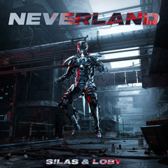 Neverland - S!las & Loby