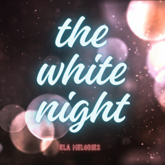 The White Night