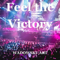 🎵Feel the Victory - Empowering Anthem for Success | 🎵#song #songs #WadowskiArt