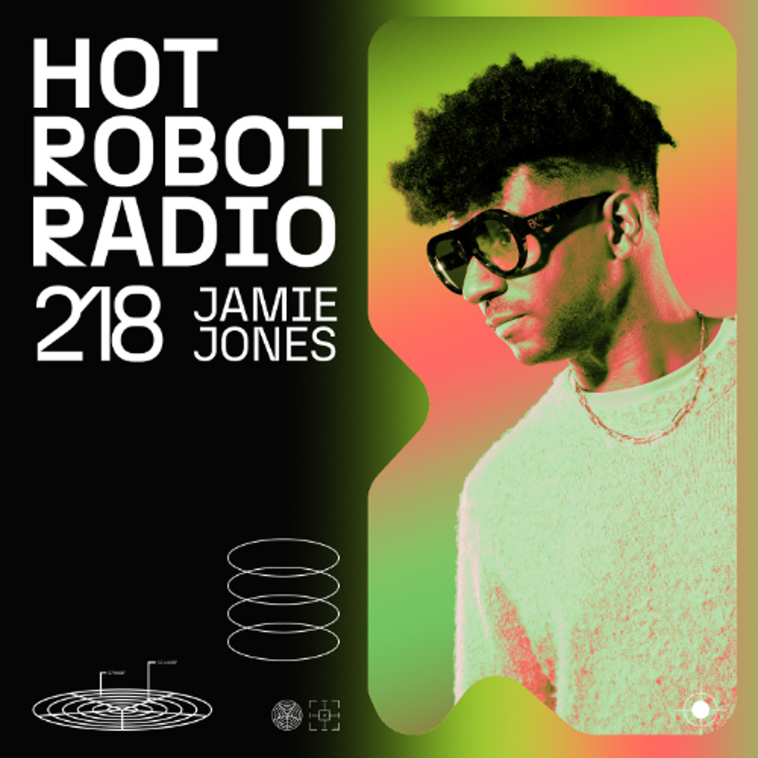 Stream Hot Robot Radio 218 by Jamie Jones | Listen online for free