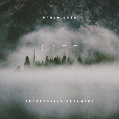 Pablo Sosa - Life (Original Mix) [Progressive Dreamers]
