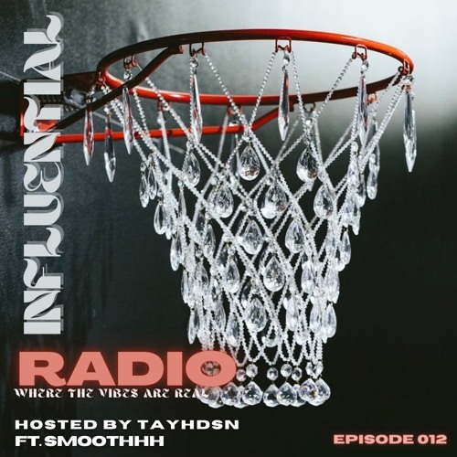 INFLUENTIAL VIBES RADIO EP.012 W/ SMOOTHHH