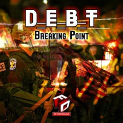 DEBT - Breaking Point - Out Now On Faction Digital Recordings FDR