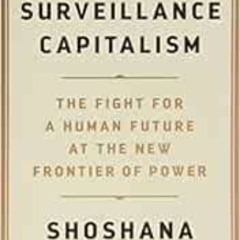 [Access] KINDLE 📋 The Age of Surveillance Capitalism: The Fight for a Human Future a