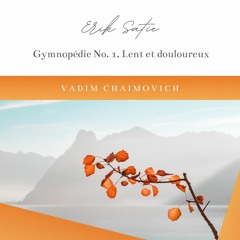 Erik Satie: Gymnopedie No. 1, Lent et douloureux