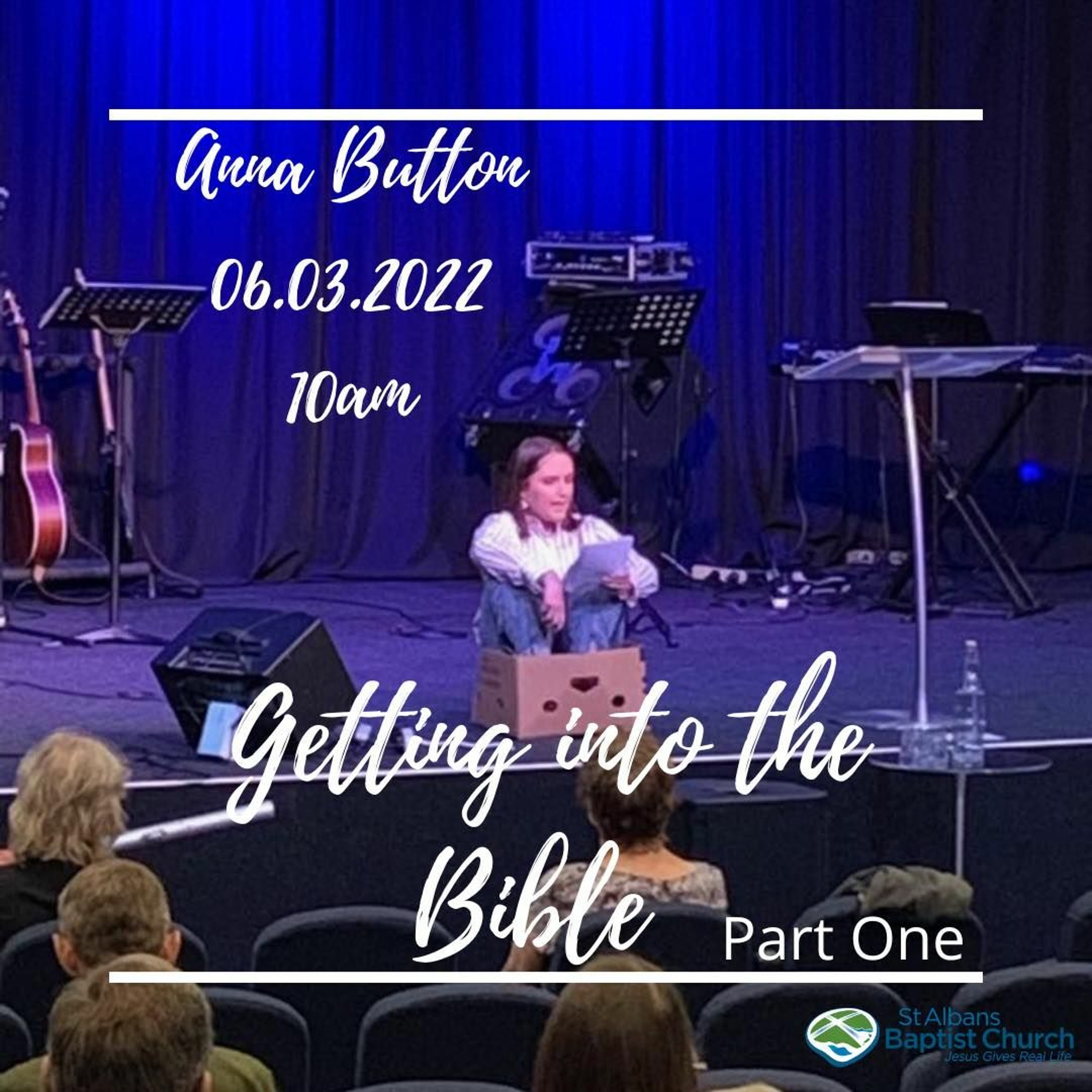 06-03-2022 - Getting into the Bible Part One - Anna Button episode artwork