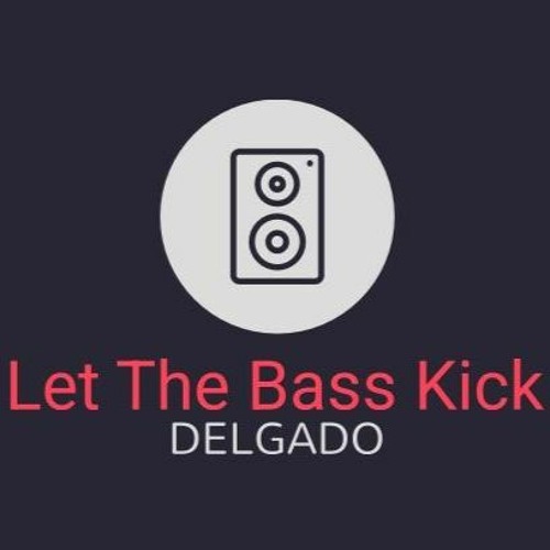 Let The Bass Kick