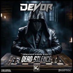 Devor - Dead Silence (Deception Edit) [Extended Mix]