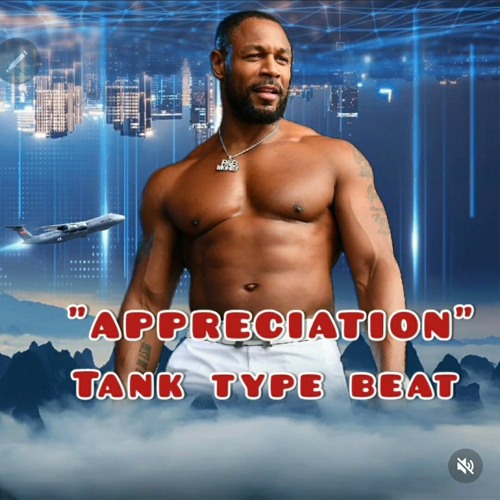 Stream Appreciation - Tank r&b beat by twiss smith productions (R&b ...