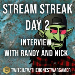 Stream Streak Day 1: Interview with Nick And Randy. Starting new armies