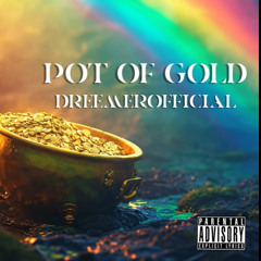 Pot Of Gold - DreemerOfficial