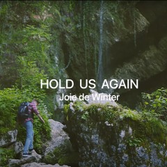 HOLD US AGAIN - Joie de Winter