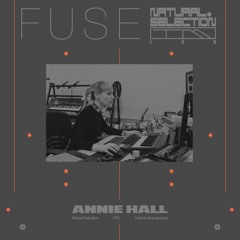 FUSE - Annie Hall (Natural Selection, CPU, Detroit Underground)