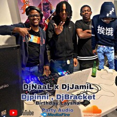 DjNaaL X DjJamiL , Dj Bracket ,Pinni  By Birthday Aleisha Party