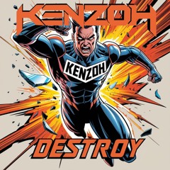 KENZOH - DESTROY [FREE]