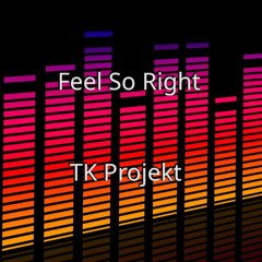 Feel So Right