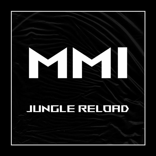 MMI - JUNGLE RELOAD (FREE DOWNLOAD)