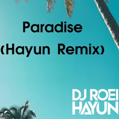 Coldplay - Paradise (Hayun Remix)***Download Free***