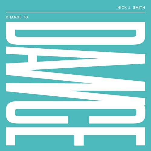 Chance To Dance 15./ Nick J. Smith