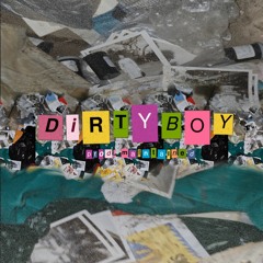 DIRTYBOY prod. maintained [MUSIC VIDEO IN DESCRIPTION]