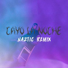 Cayo La Noche (Naztic Remix)