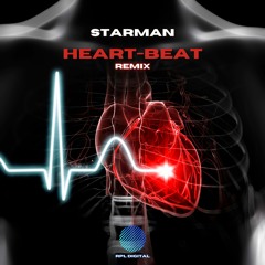 Starman - Heart Beat [Remix] Out on 20th June