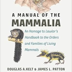 [Get] KINDLE 📪 A Manual of the Mammalia: An Homage to Lawlor’s “Handbook to the Orde