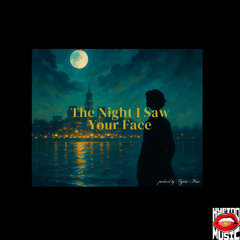 The Night I Saw Your Face