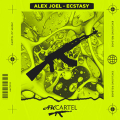Alex Joel - Ecstasy (Original Mix) [AK CARTEL]