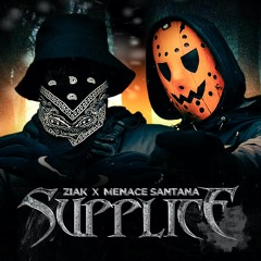 Ziak - Supplice ! ft. menace Santana