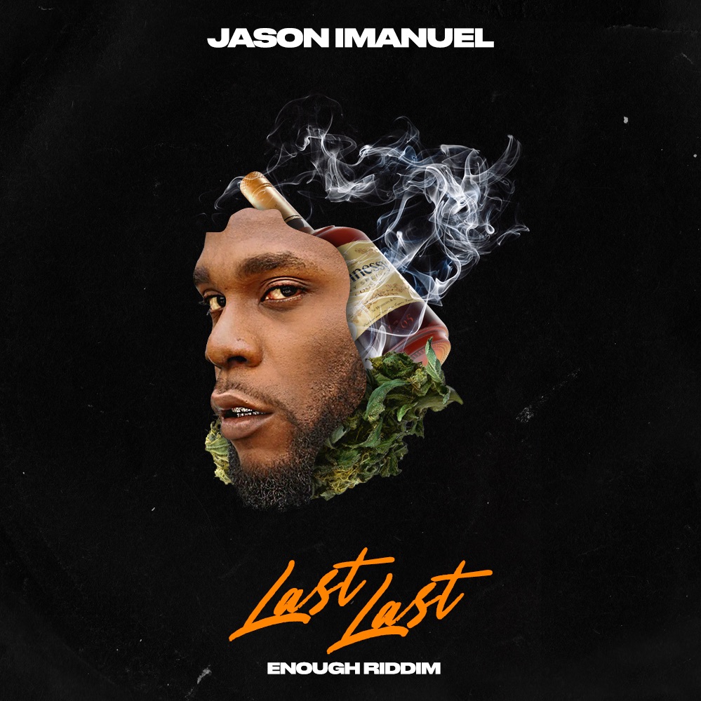 Burna Boy - Last Last (Jason Imanuel's Enough Riddim)