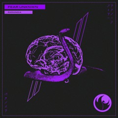 FEAR UNKNWN - Paranoia
