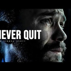 NEVER QUIT  Motivational Speech