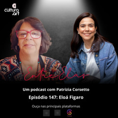 Programa 147 - Eloá Figaro