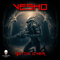 Vesho - Gettin Over (Original Mix)