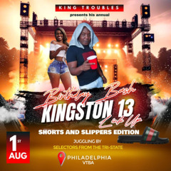 KING TROUBLEZZ KINGSTON 13 PARTY