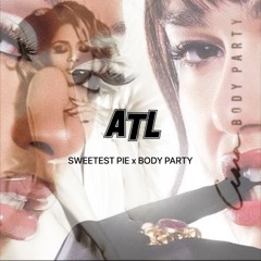 Sweetest Pie x Body Party ATL Remix