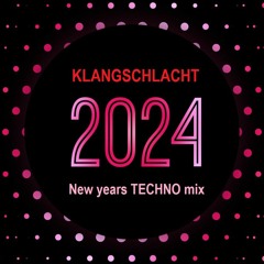 new year 2024 Techno Mixtape by KLANGSCHLACHT