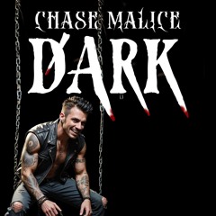 Chase Malice - DARK