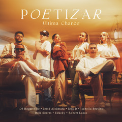 Poetizar 1 - Última Chance (feat. Bela Soares & Isabella Bretins)